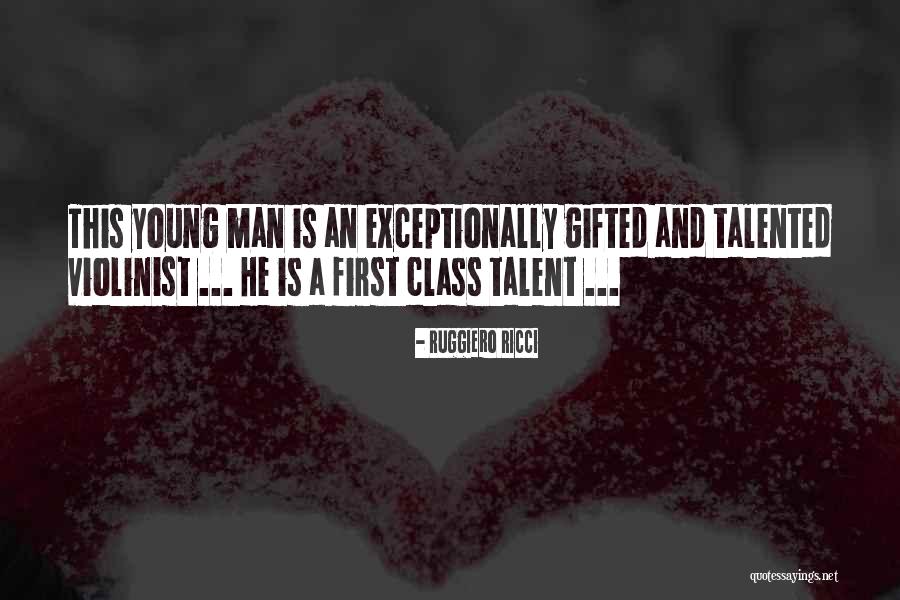 Young Talent Quotes By Ruggiero Ricci Young Talent Quotes By Ruggiero Ricci