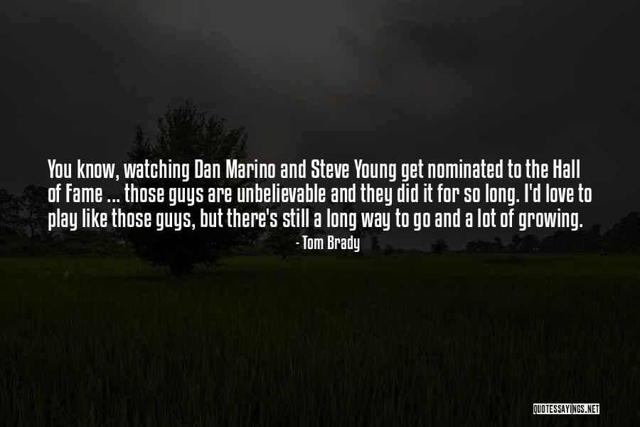 Young Tom Quotes By Tom Brady Young Tom Quotes By Tom Brady