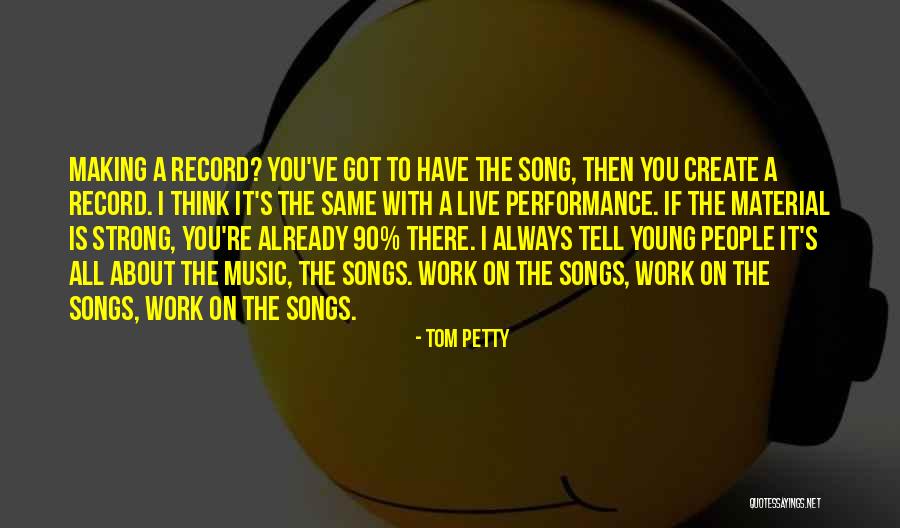 Young Tom Quotes By Tom Petty Young Tom Quotes By Tom Petty