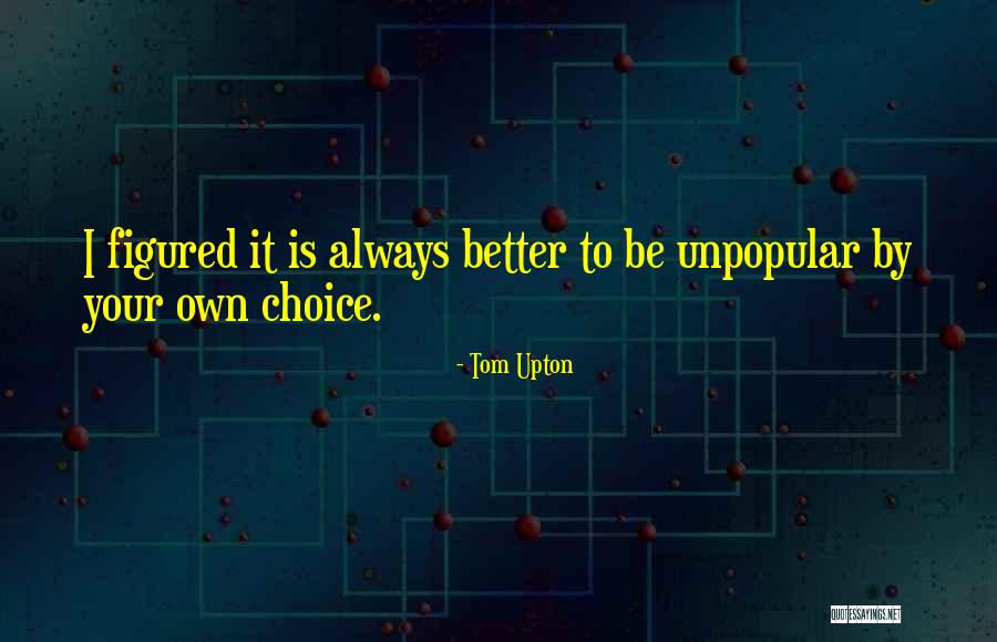 Young Tom Quotes By Tom Upton Young Tom Quotes By Tom Upton