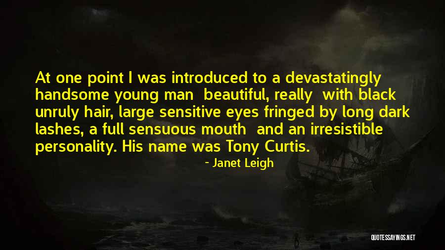 Young Tony Quotes By Janet Leigh Young Tony Quotes By Janet Leigh