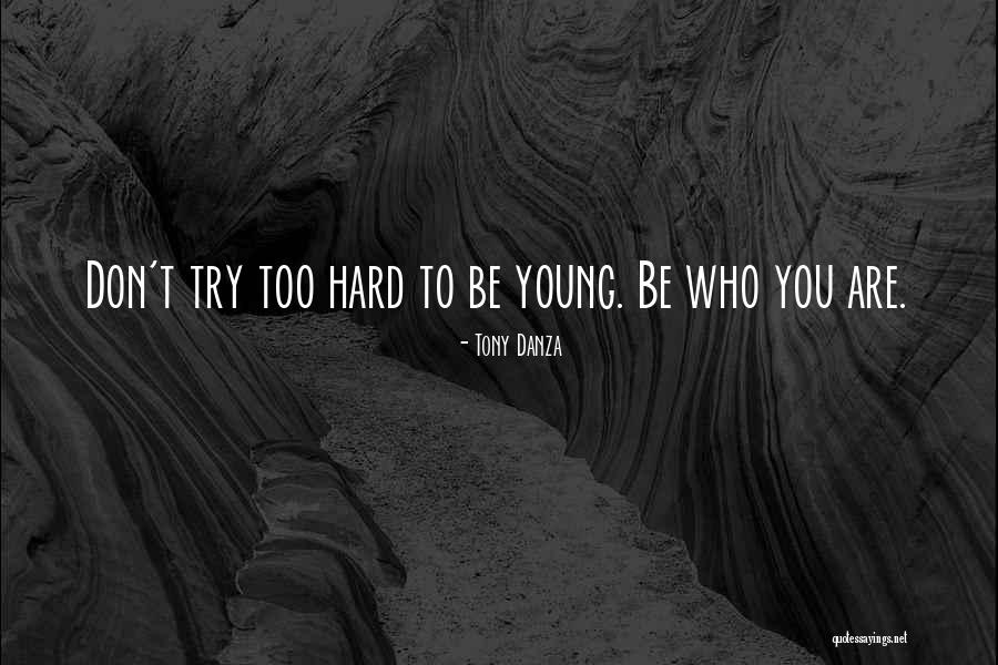 Young Tony Quotes By Tony Danza Young Tony Quotes By Tony Danza