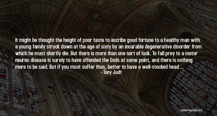 Young Tony Quotes By Tony Judt Young Tony Quotes By Tony Judt