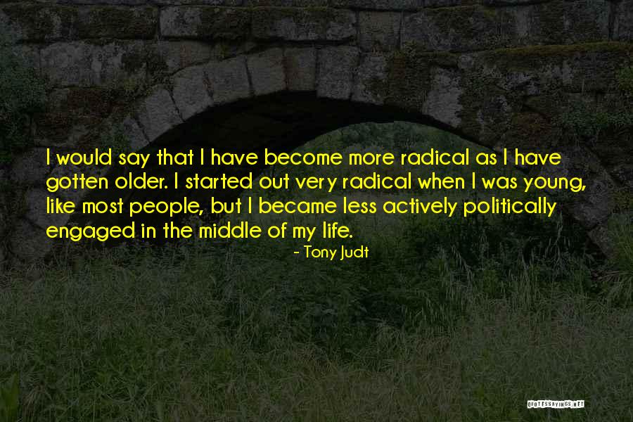 Young Tony Quotes By Tony Judt Young Tony Quotes By Tony Judt