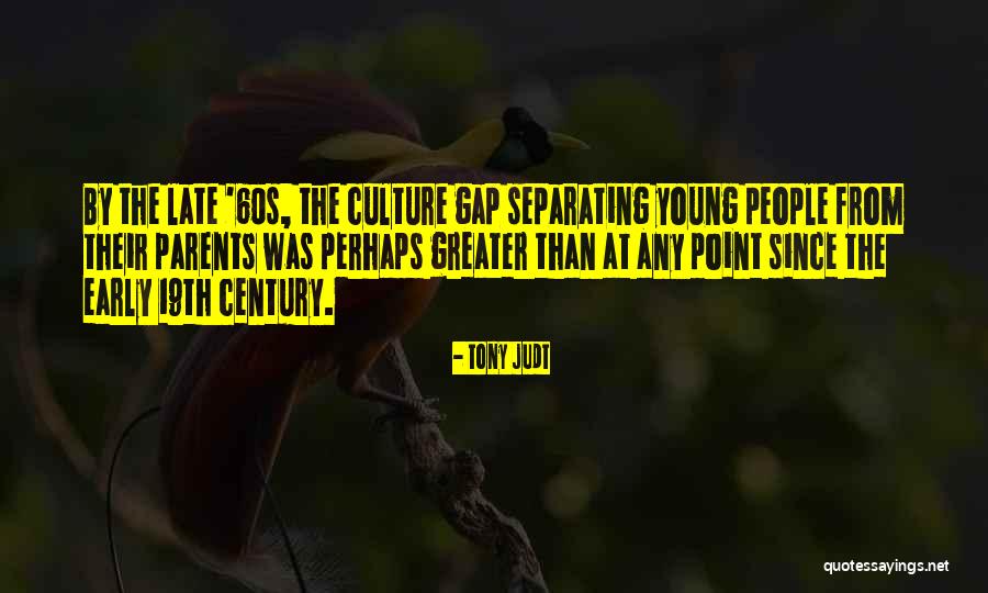Young Tony Quotes By Tony Judt Young Tony Quotes By Tony Judt