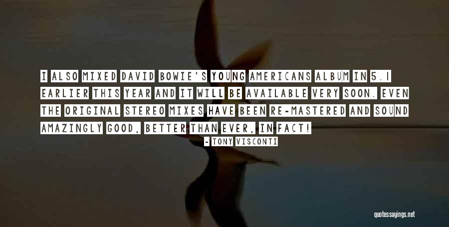 Young Tony Quotes By Tony Visconti Young Tony Quotes By Tony Visconti