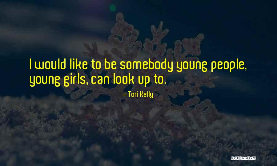 Young Tori Quotes By Tori Kelly Young Tori Quotes By Tori Kelly