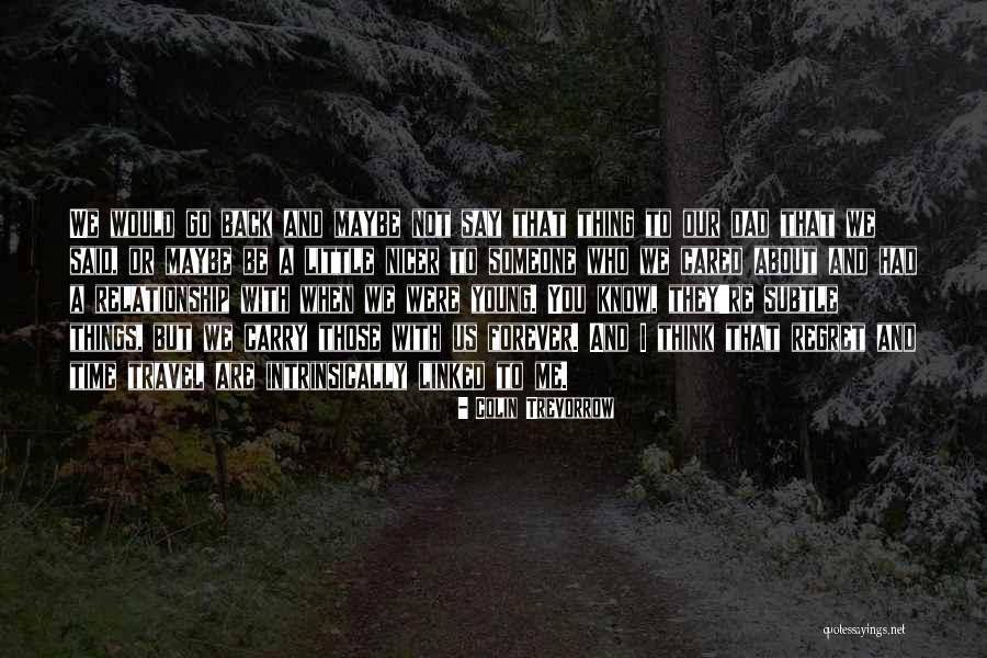 Young Travel Quotes By Colin Trevorrow