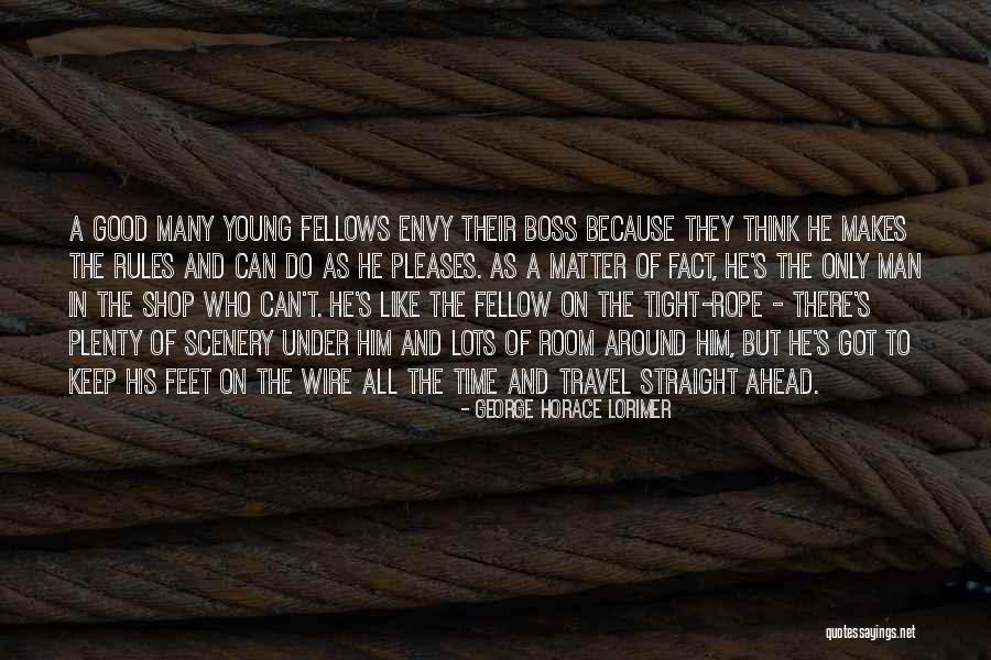 Young Travel Quotes By George Horace Lorimer