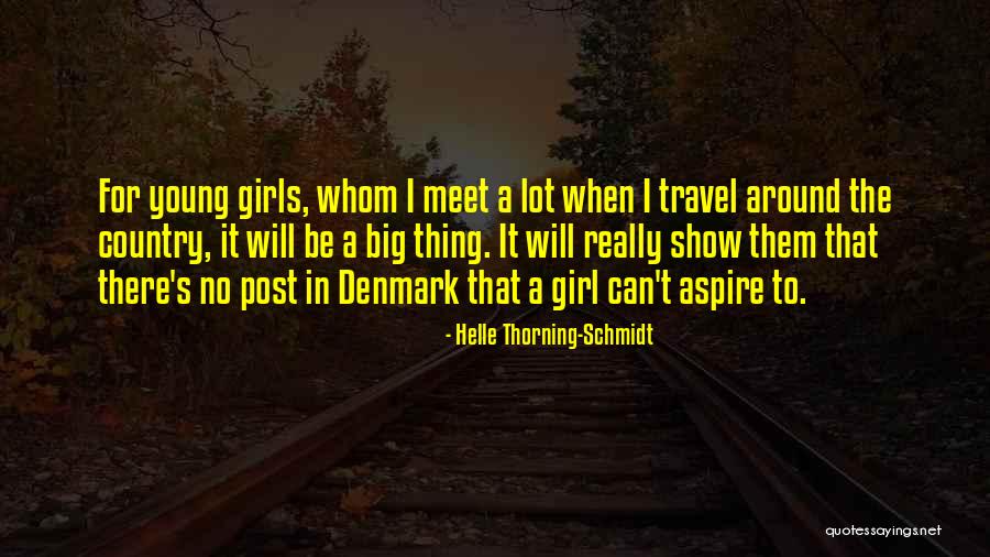 Young Travel Quotes By Helle Thorning-Schmidt