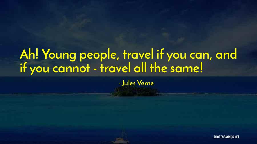 Young Travel Quotes By Jules Verne