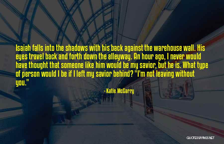Young Travel Quotes By Katie McGarry