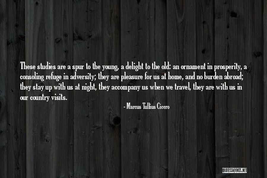 Young Travel Quotes By Marcus Tullius Cicero