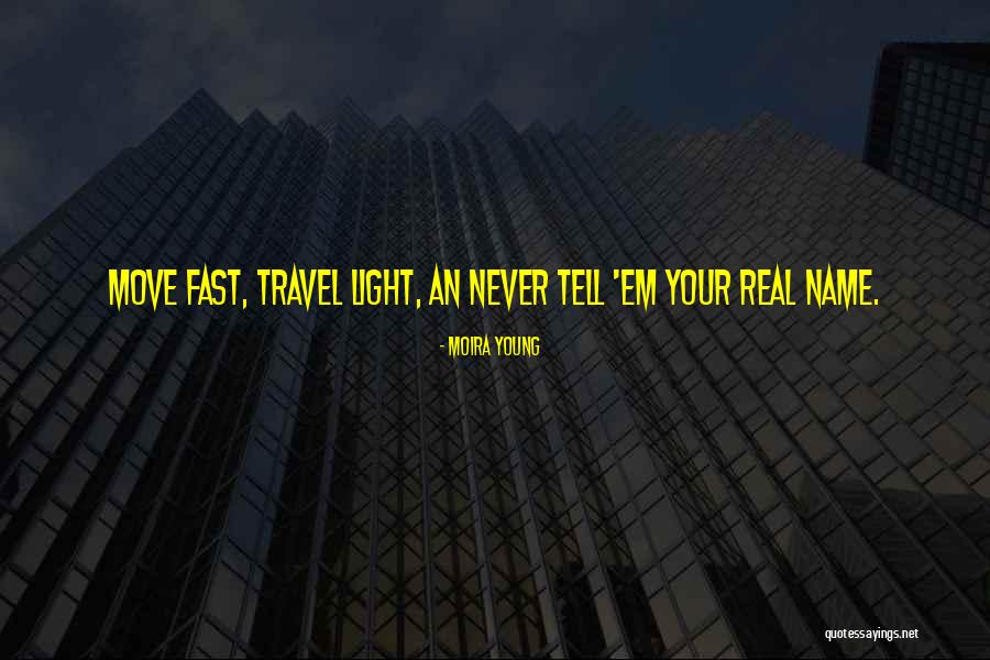 Young Travel Quotes By Moira Young