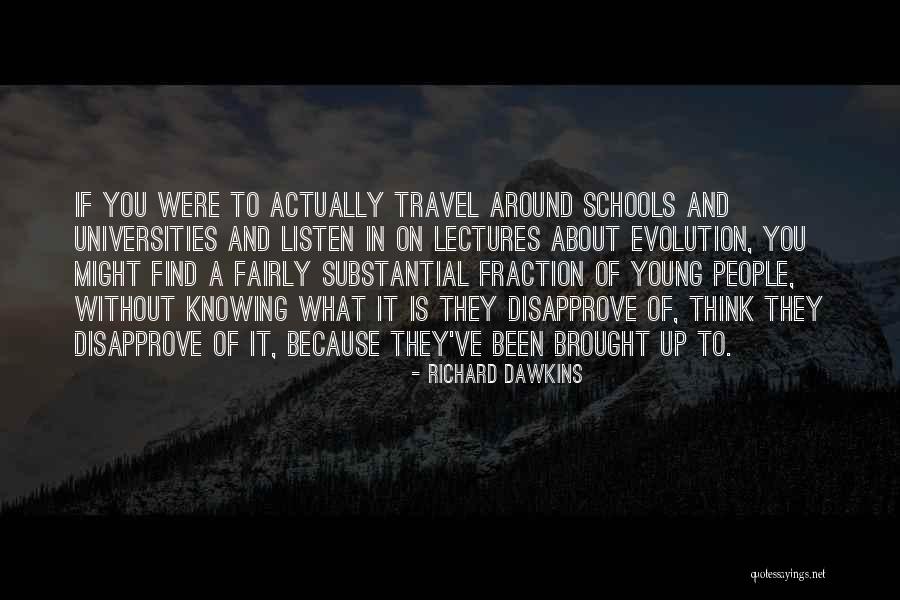 Young Travel Quotes By Richard Dawkins