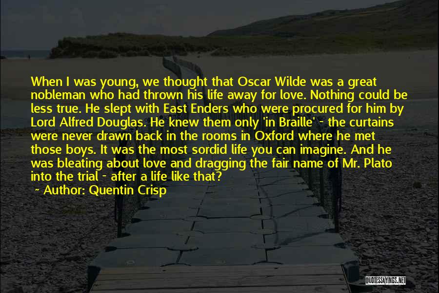 Young True Love Quotes By Quentin Crisp