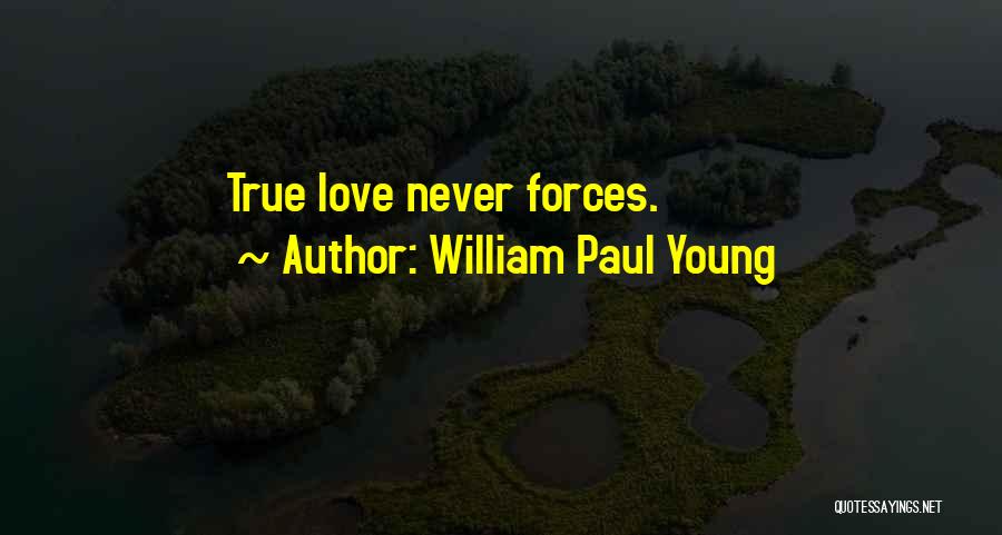 Young True Love Quotes By William Paul Young