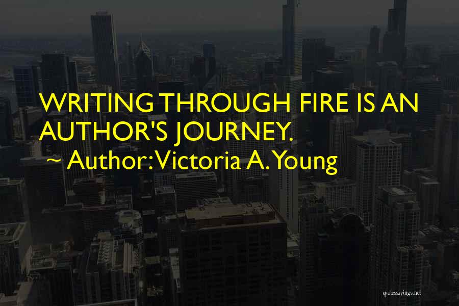 Young Victoria Quotes By Victoria A. Young