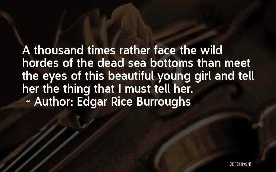 Young Wild And Beautiful Quotes By Edgar Rice Burroughs