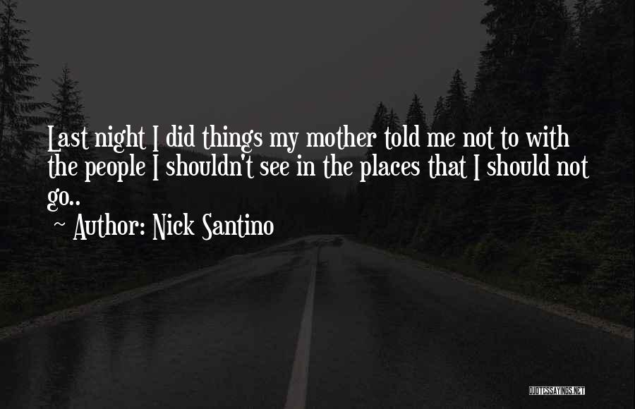 Young Wild And Free Quotes By Nick Santino