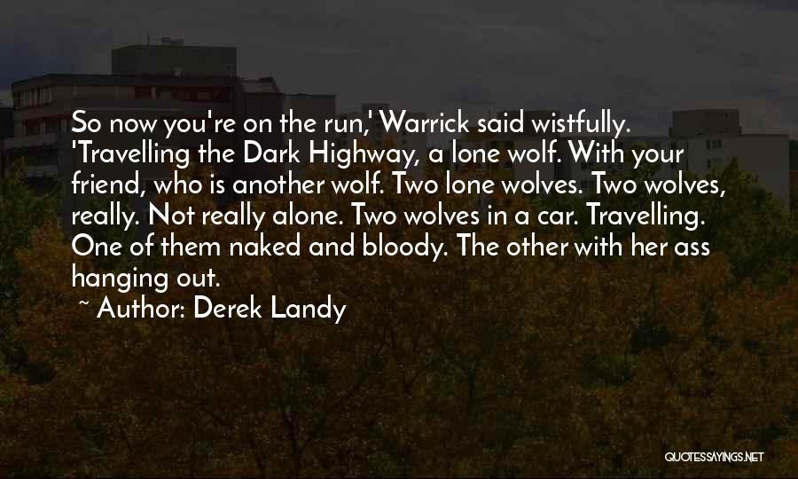 Young Wolf Quotes By Derek Landy