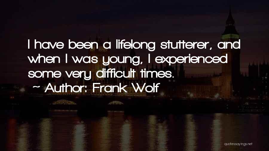Young Wolf Quotes By Frank Wolf