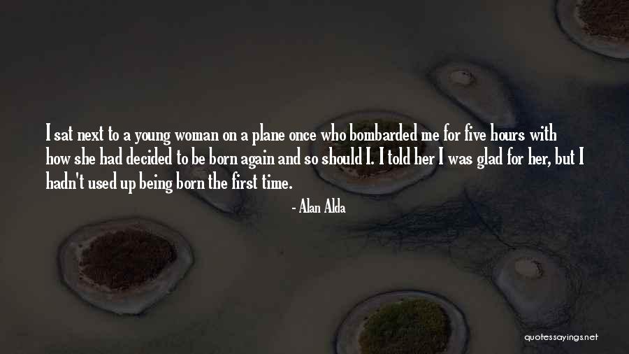 Young Woman Quotes By Alan Alda Young Woman Quotes By Alan Alda