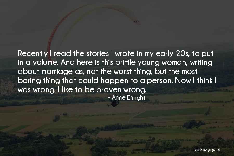 Young Woman Quotes By Anne Enright