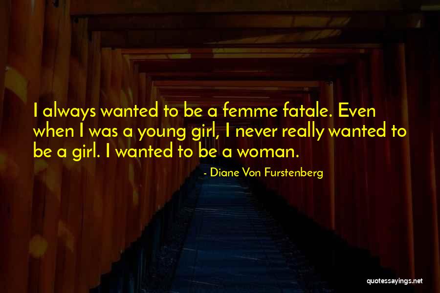 Young Woman Quotes By Diane Von Furstenberg Young Woman Quotes By Diane Von Furstenberg