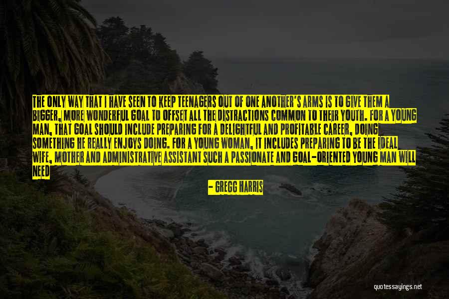 Young Woman Quotes By Gregg Harris Young Woman Quotes By Gregg Harris