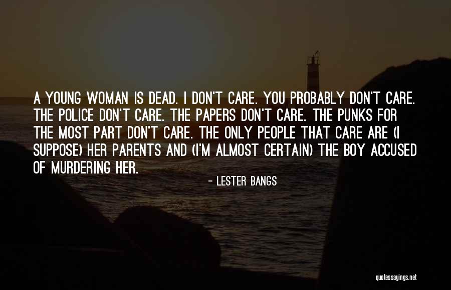 Young Woman Quotes By Lester Bangs Young Woman Quotes By Lester Bangs