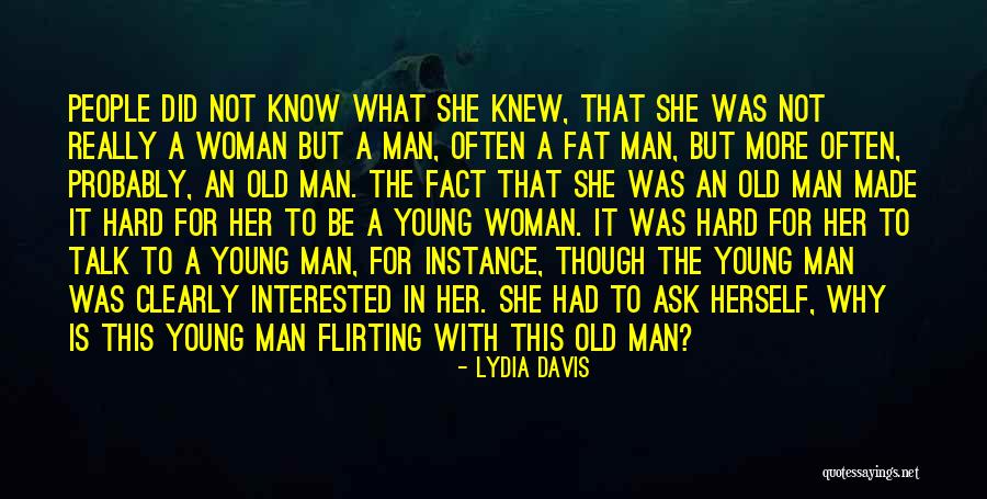 Young Woman Quotes By Lydia Davis Young Woman Quotes By Lydia Davis