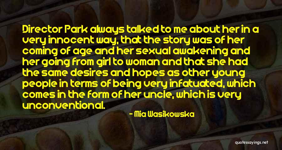 Young Woman Quotes By Mia Wasikowska Young Woman Quotes By Mia Wasikowska