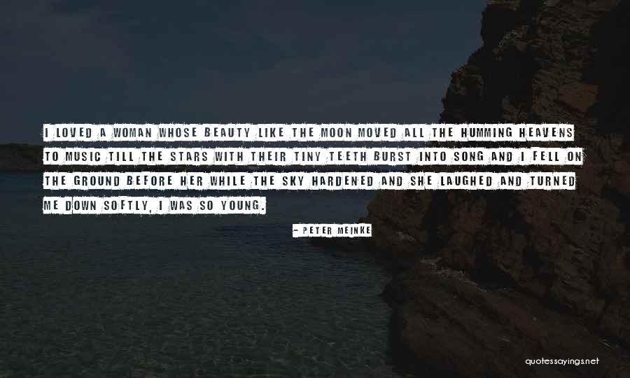Young Woman Quotes By Peter Meinke Young Woman Quotes By Peter Meinke