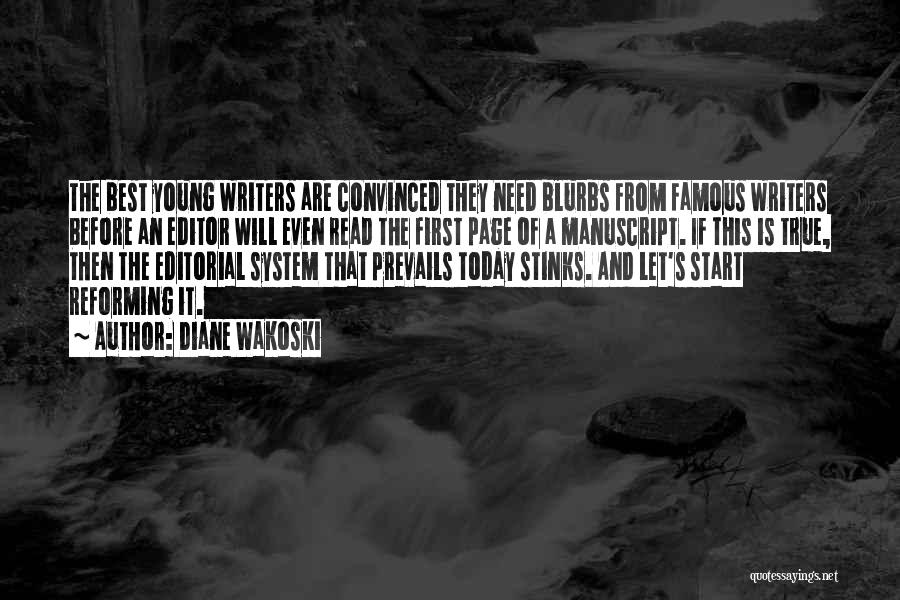 Young Writers Quotes By Diane Wakoski