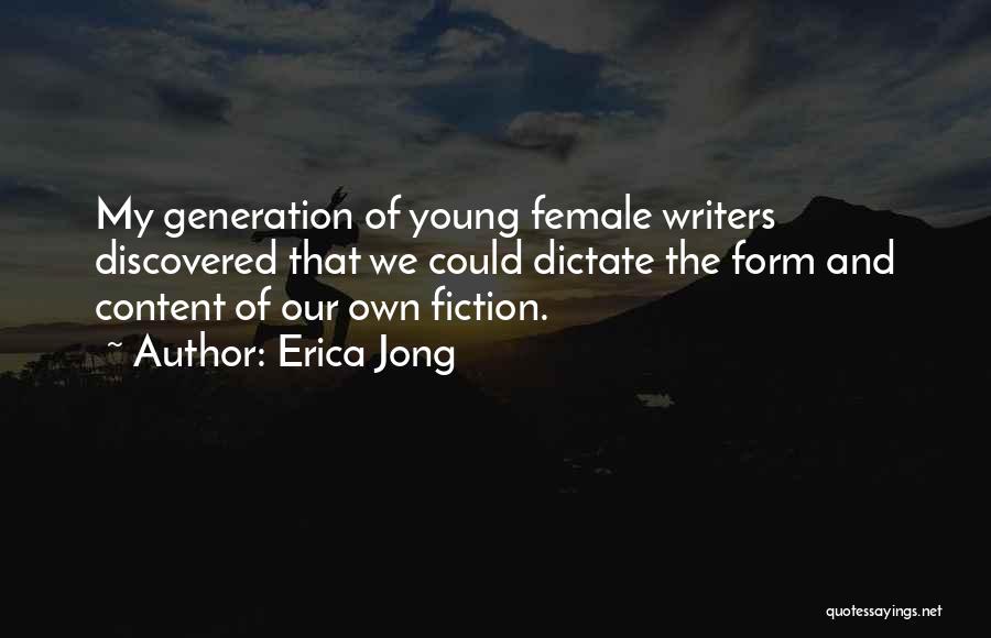 Young Writers Quotes By Erica Jong