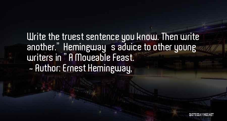 Young Writers Quotes By Ernest Hemingway,