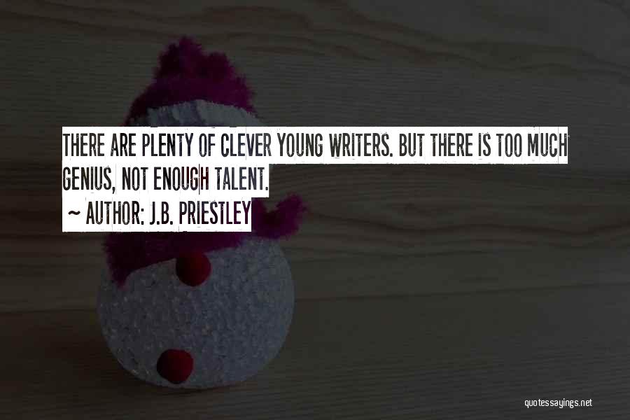 Young Writers Quotes By J.B. Priestley