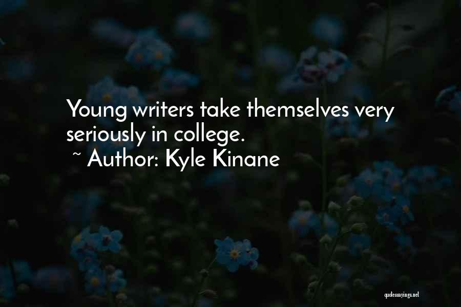 Young Writers Quotes By Kyle Kinane