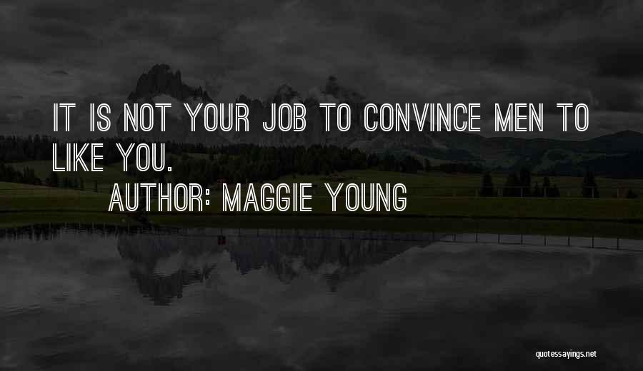 Young Writers Quotes By Maggie Young