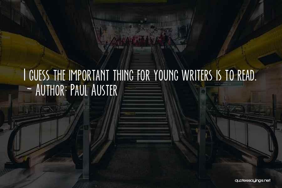 Young Writers Quotes By Paul Auster