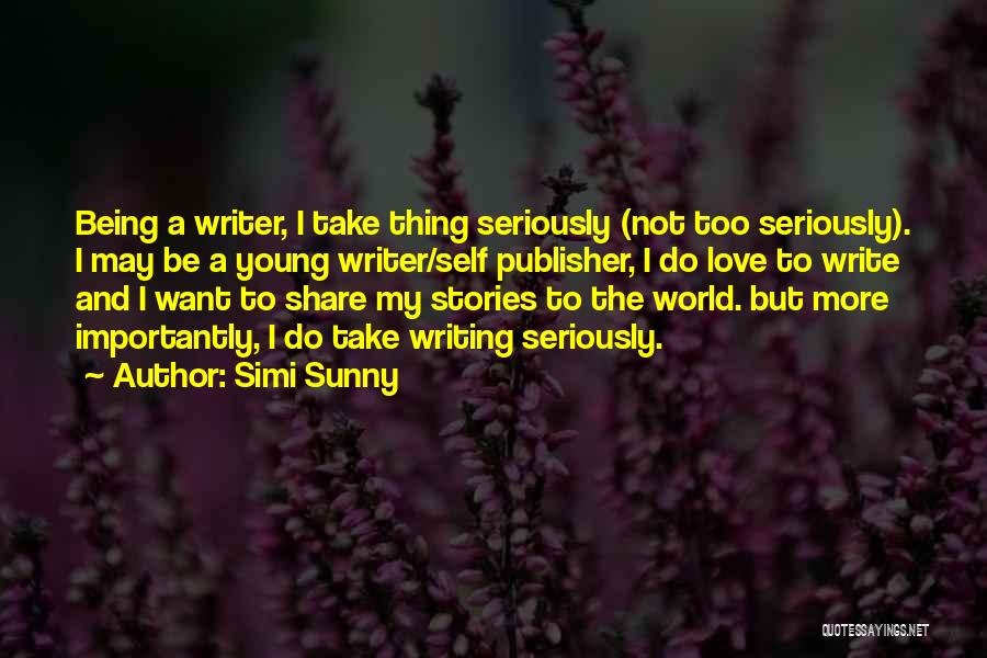 Young Writers Quotes By Simi Sunny