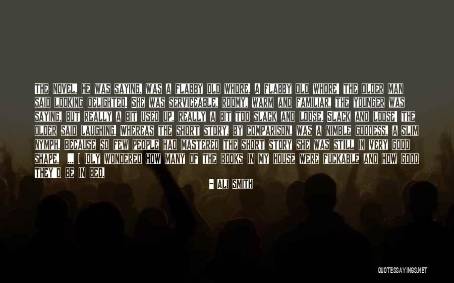 Younger And Older Quotes By Ali Smith Younger And Older Quotes By Ali Smith