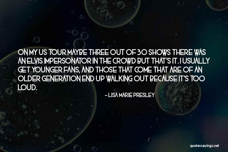 Younger And Older Quotes By Lisa Marie Presley Younger And Older Quotes By Lisa Marie Presley