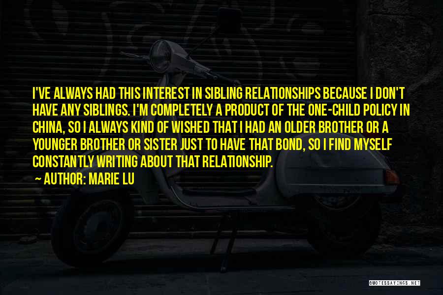 Younger Brother And Older Sister Quotes By Marie Lu Younger Brother And Older Sister Quotes By Marie Lu