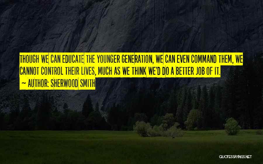 Younger Generation Quotes By Sherwood Smith