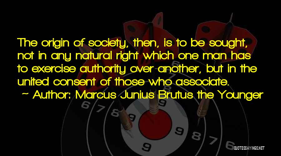 Younger Man Quotes By Marcus Junius Brutus The Younger