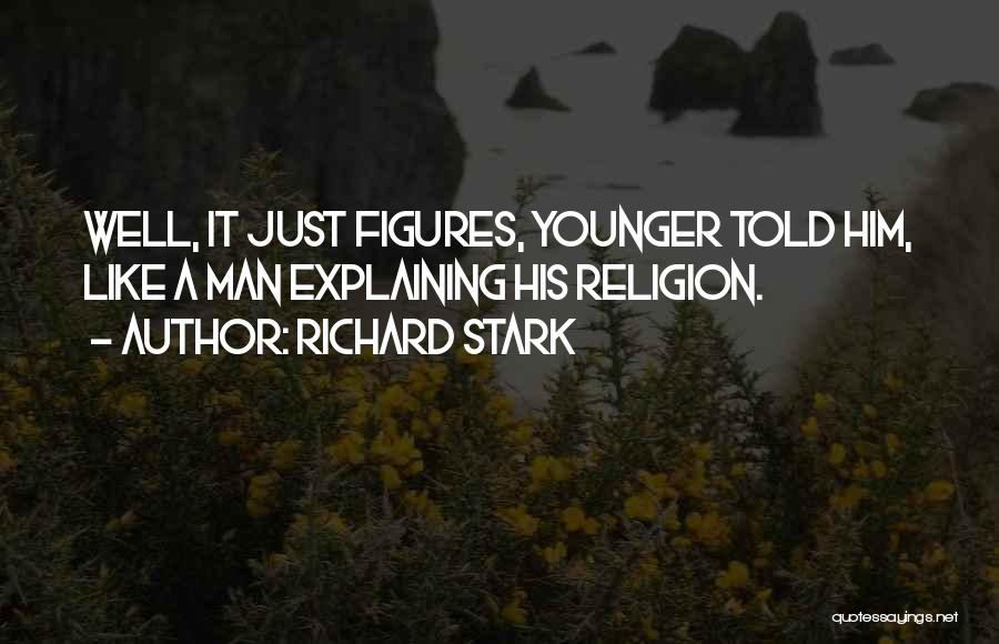 Younger Man Quotes By Richard Stark