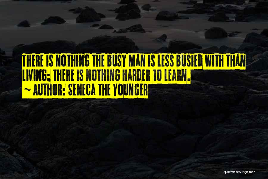 Younger Man Quotes By Seneca The Younger