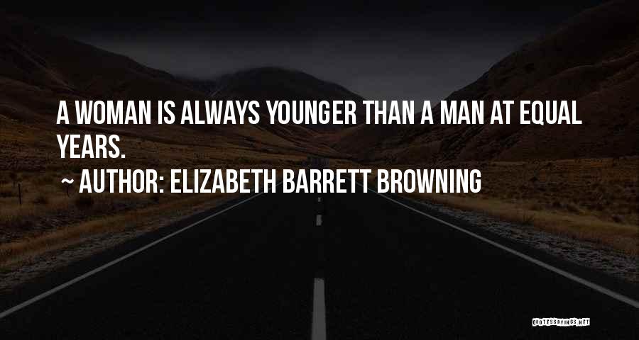 Younger Quotes By Elizabeth Barrett Browning